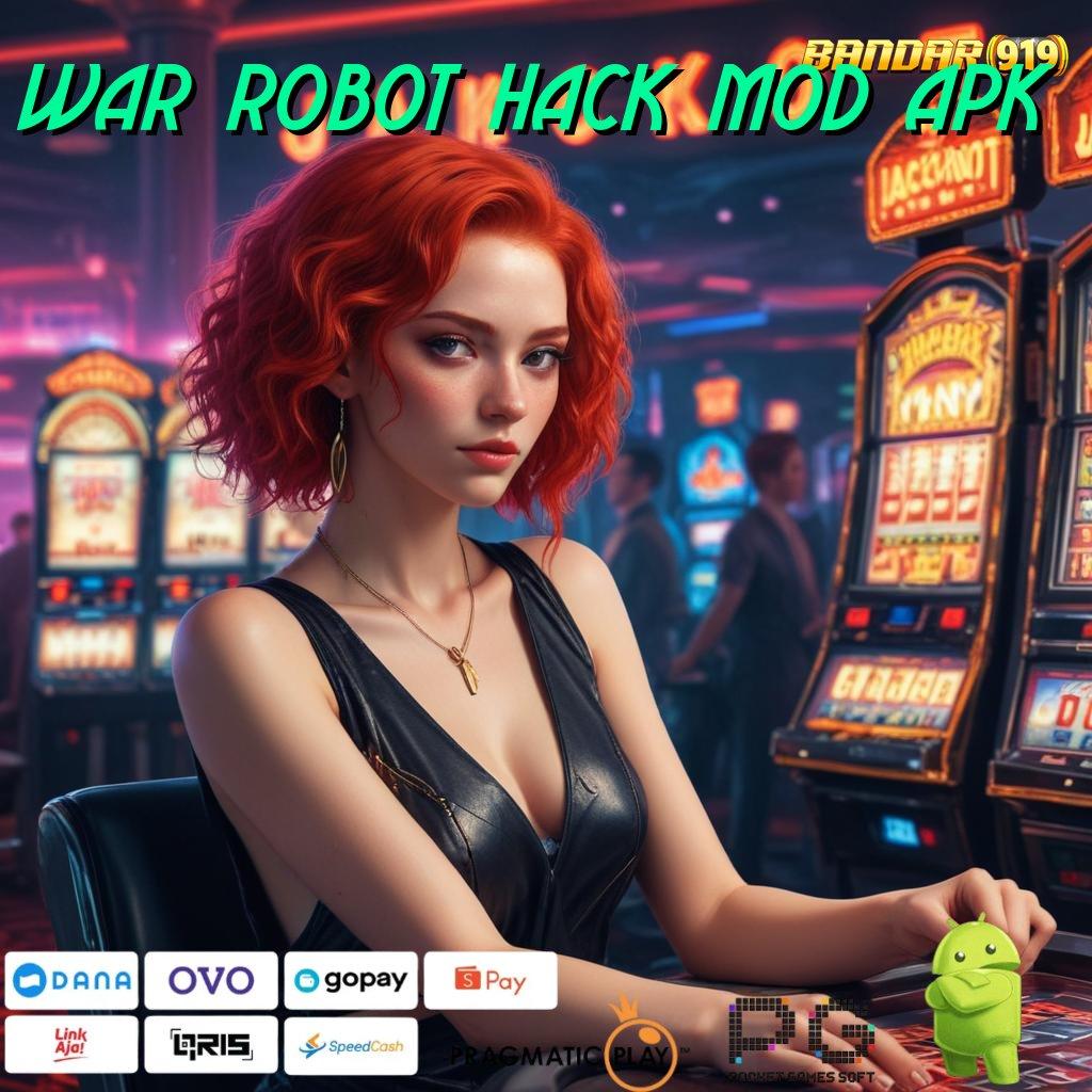 WAR ROBOT HACK MOD APK @ slot petir rejeki meledak