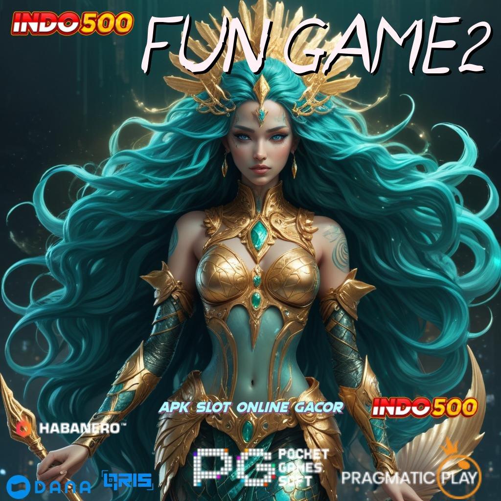 FUN GAME2 | Bonus Android Langsung Valid Spin