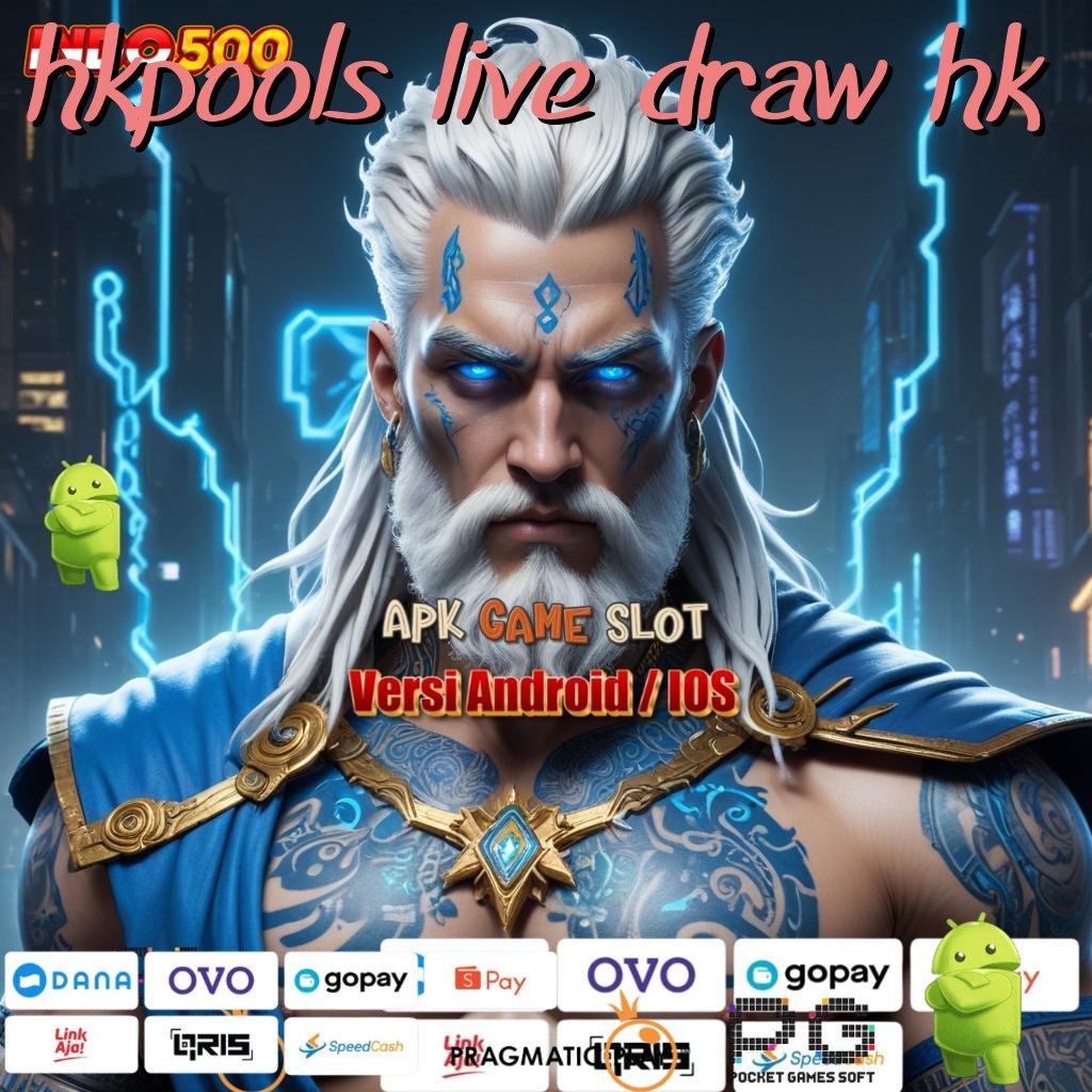 HKPOOLS LIVE DRAW HK Mesin Slot Aplikasi Terkini