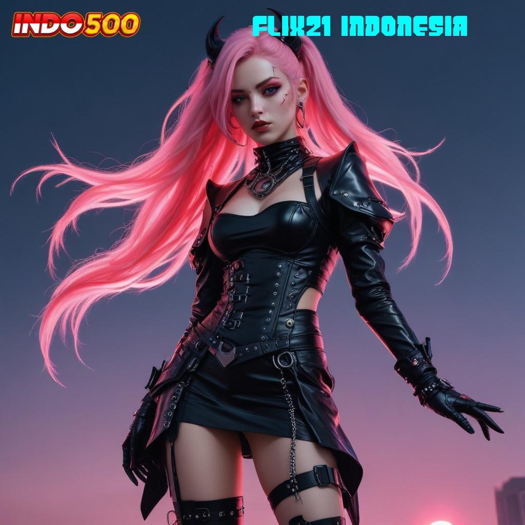 FLIX21 INDONESIA , sukses cemerlang