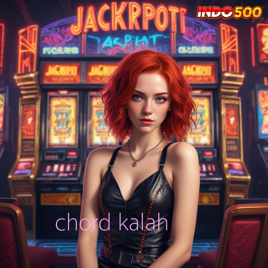 CHORD KALAH 🐉 layanan istimewa untuk game android unduhan anti gagal