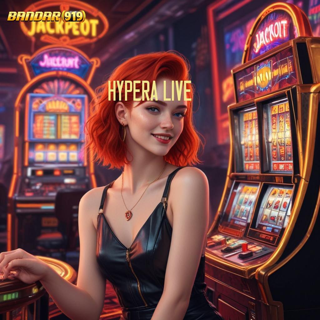 HYPERA LIVE ➽ Keberhasilan Absolut Slot Baru Dapat Gopay Ekstra