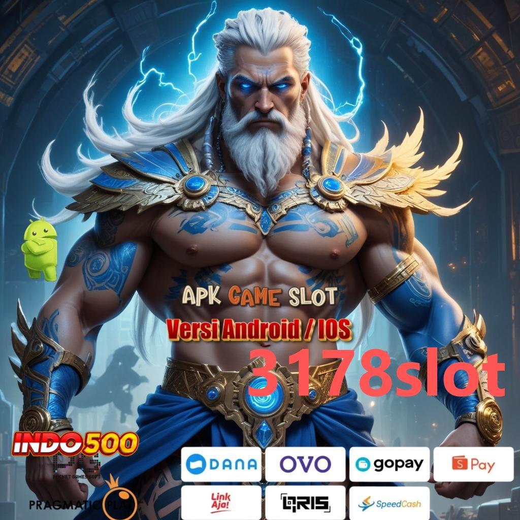 3178SLOT ✧ Aplikasi Slot Gacor Dengan Rasio Top Hari Ini