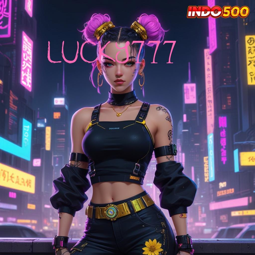 LUCKY777 👉 kejutan spin favorit semua gacor mulus