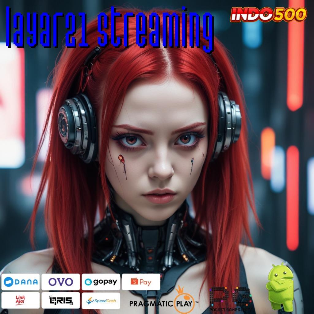 LAYAR21 STREAMING gerbang slot digital dengan event kilat