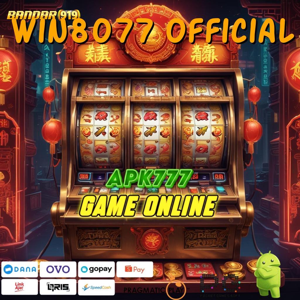 WIN8077 OFFICIAL | lorong rezeki melimpah tanpa kendala gampang menang