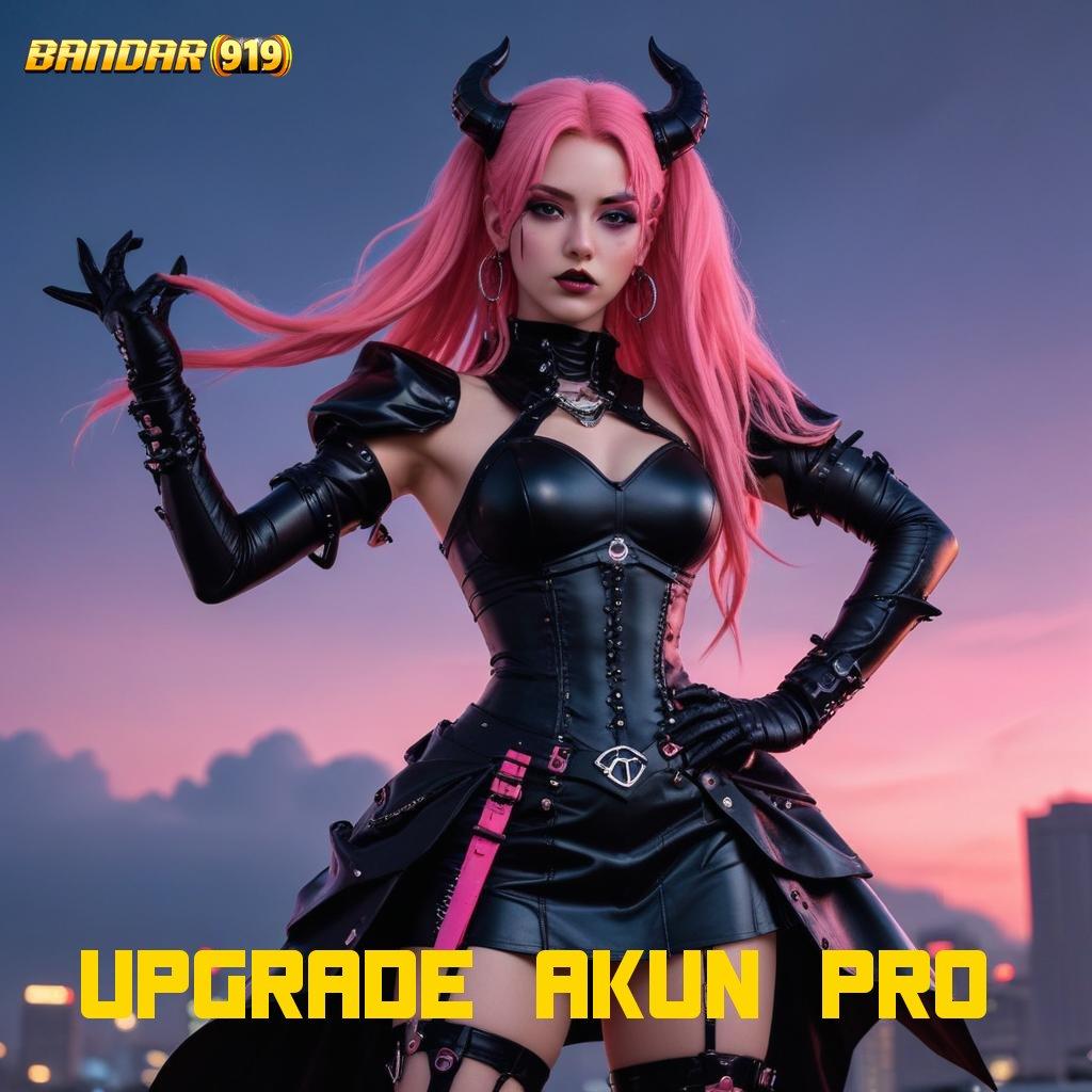 UPGRADE AKUN PRO ⇏ Portal Teknologi Modern Dengan Titik Akses Baru