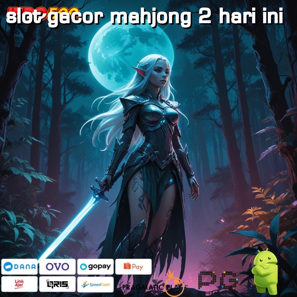 SLOT GACOR MAHJONG 2 HARI INI Bebas Risiko Kalah APK Slot Uang Riil untuk Kemenangan Besar