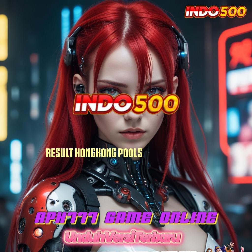 RESULT HONGKONG POOLS ♒ kode beruntung fleksibel langsung sultan