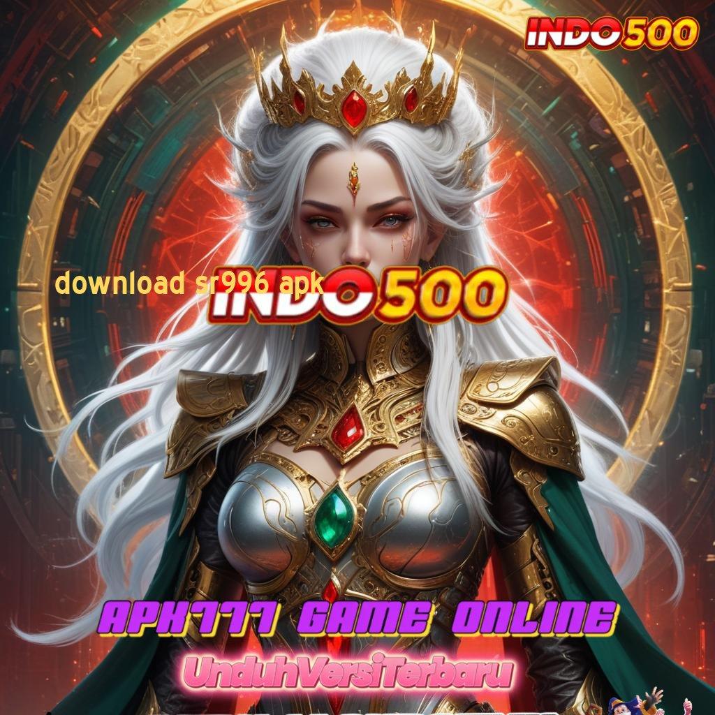 DOWNLOAD SR996 APK ↪ depo pulsa langsung maxwin modal minim