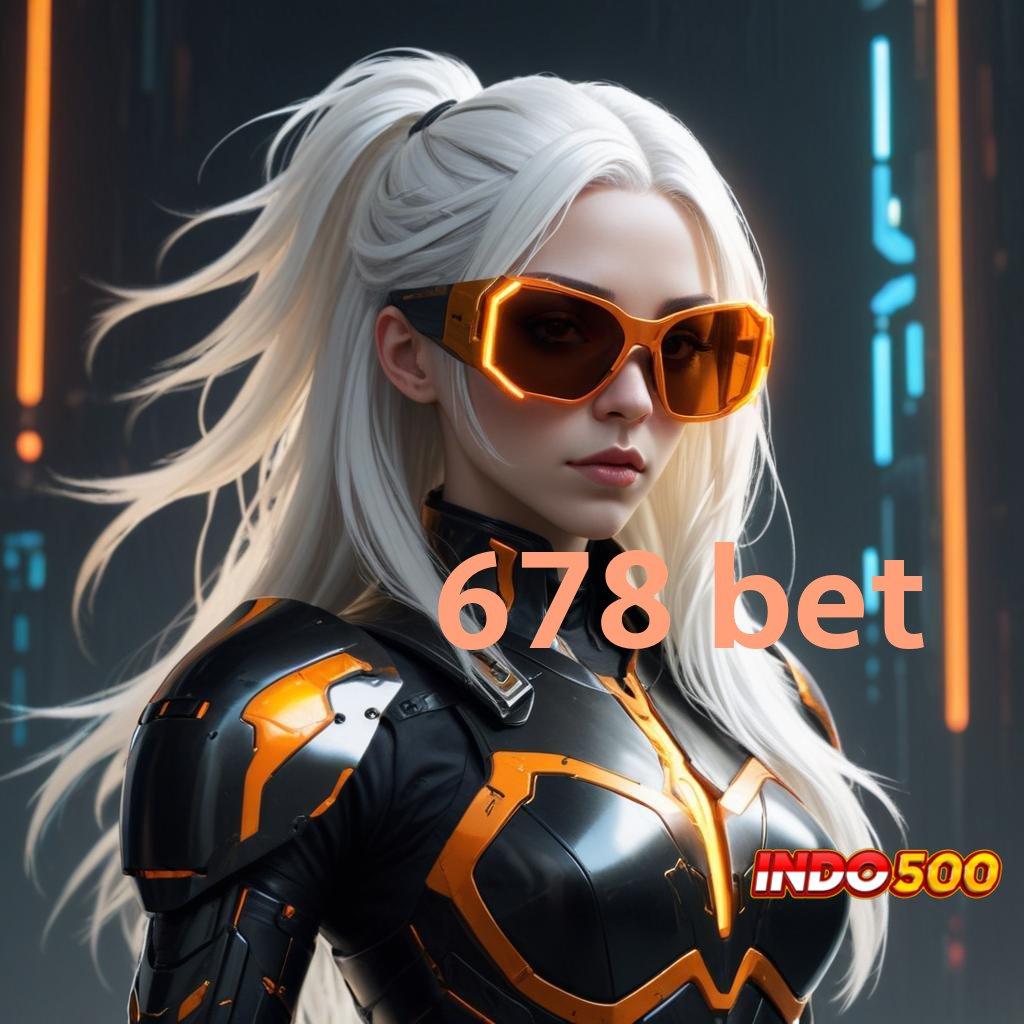 678 BET ✨ Join Sekarang Pasti Kaya Rute Tanpa Hambatan