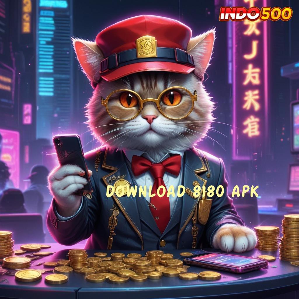 DOWNLOAD 8180 APK Bonus Secepatnya APK Slot Gacor 2025, Bikin Ngakak!