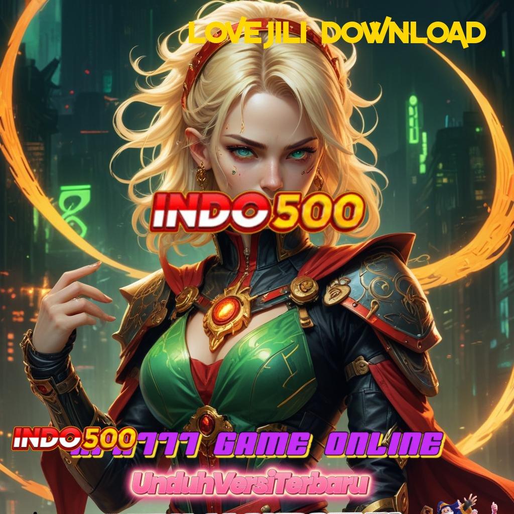 LOVEJILI DOWNLOAD 💫 Komitmen Jackpot Metode Gacor Dengan Fleksibilitas