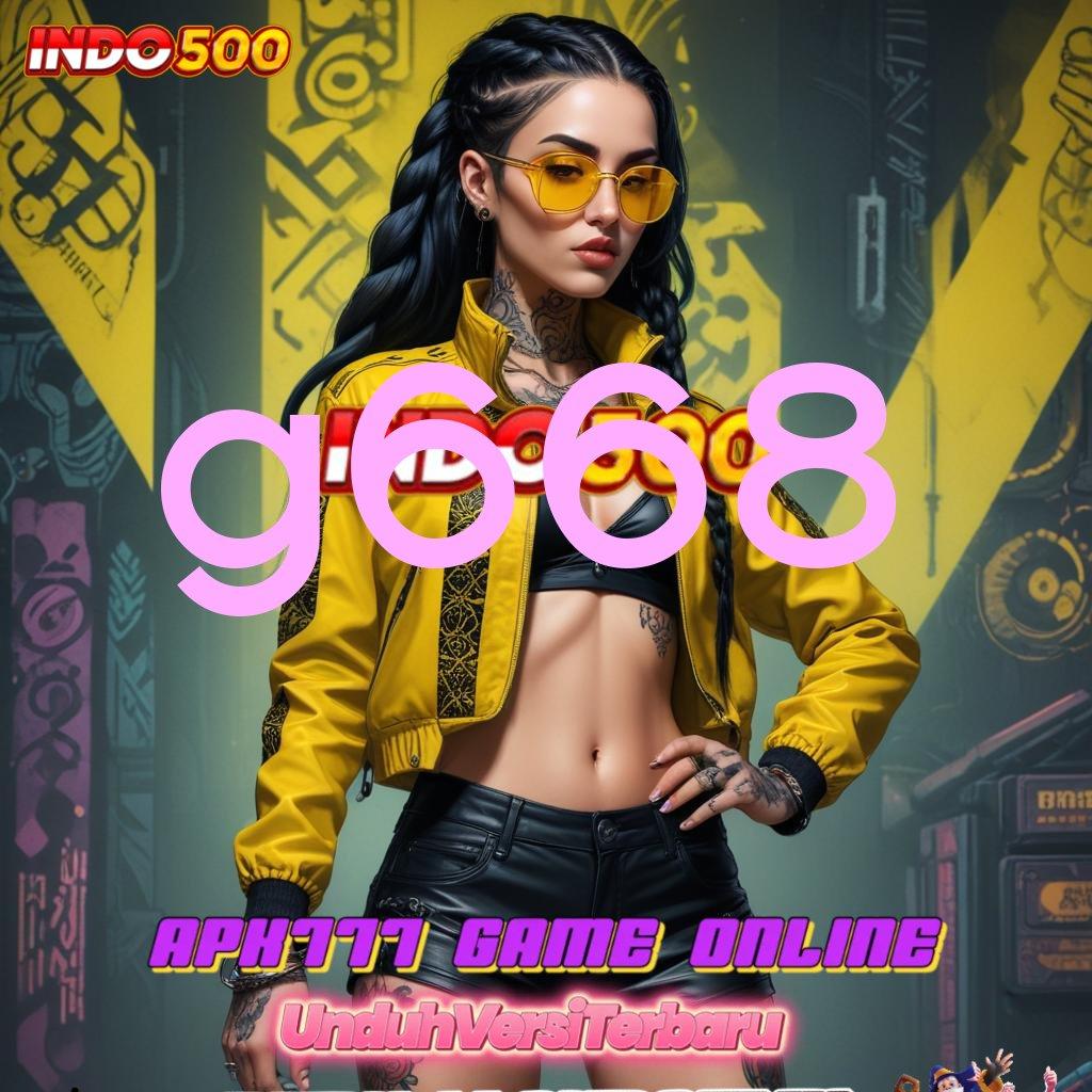 G668 💫 Layanan Melimpah Rute Profit