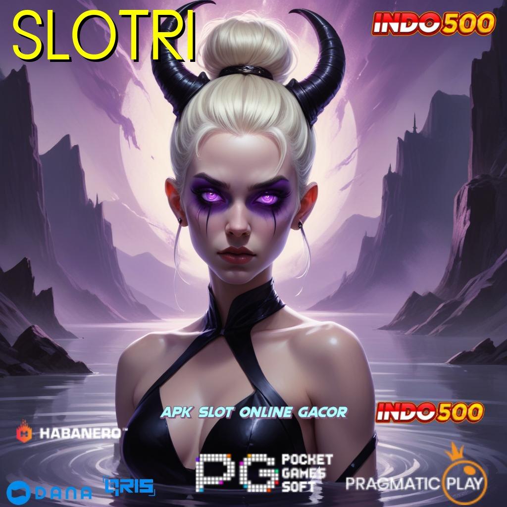 SLOTRI ➜ Bonus APK Pembaruan 41