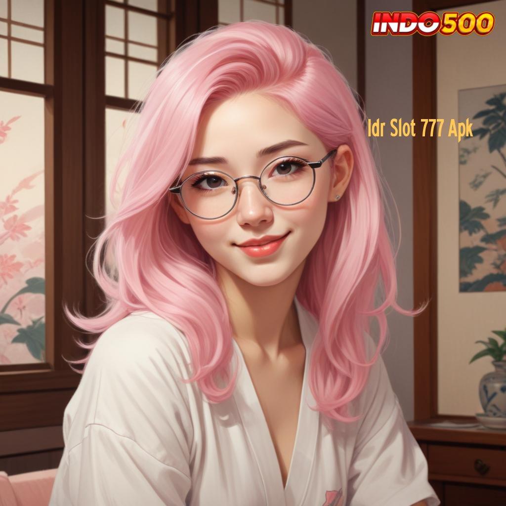 Idr Slot 777 Apk