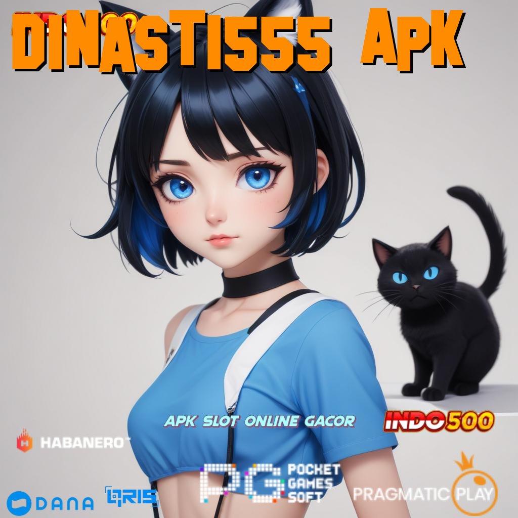 Dinasti555 Apk