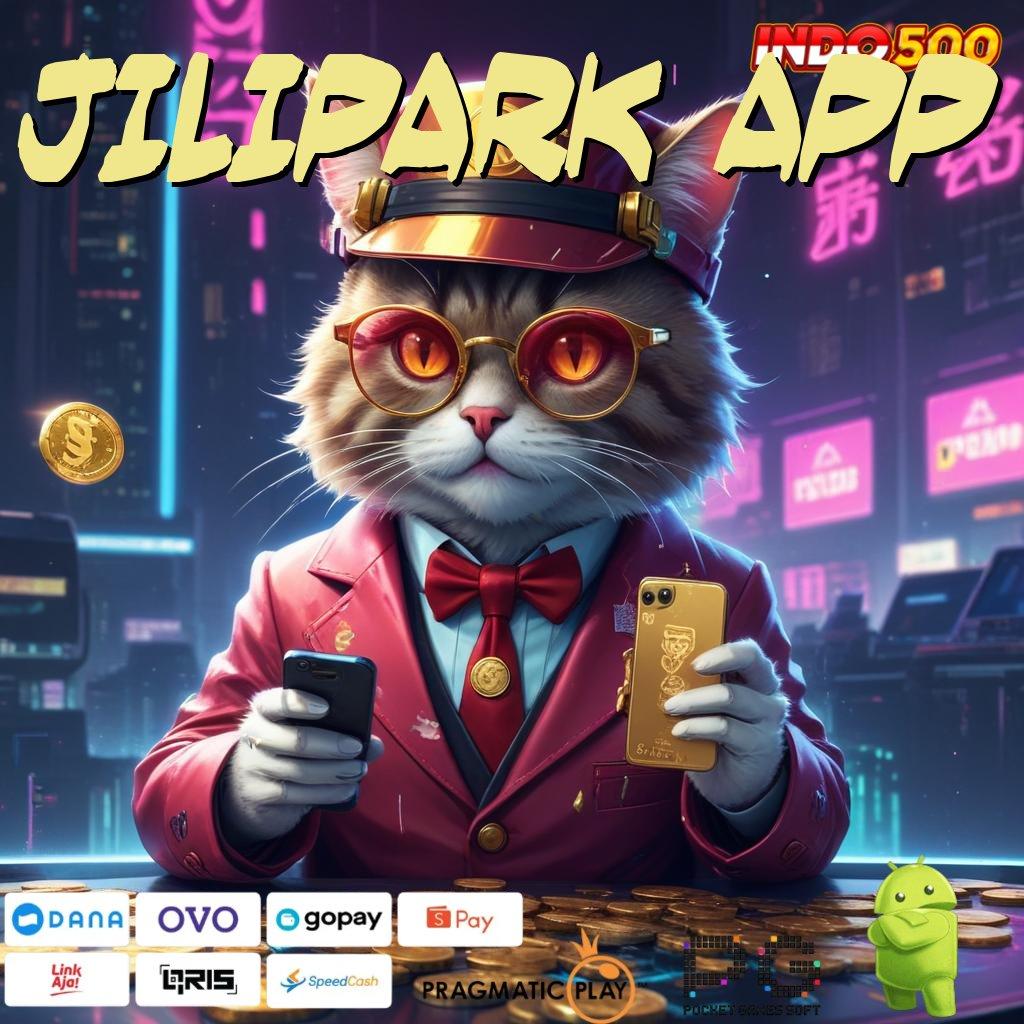 JILIPARK APP Rasakanlah Spin Cuan Langsung Tanpa Drama