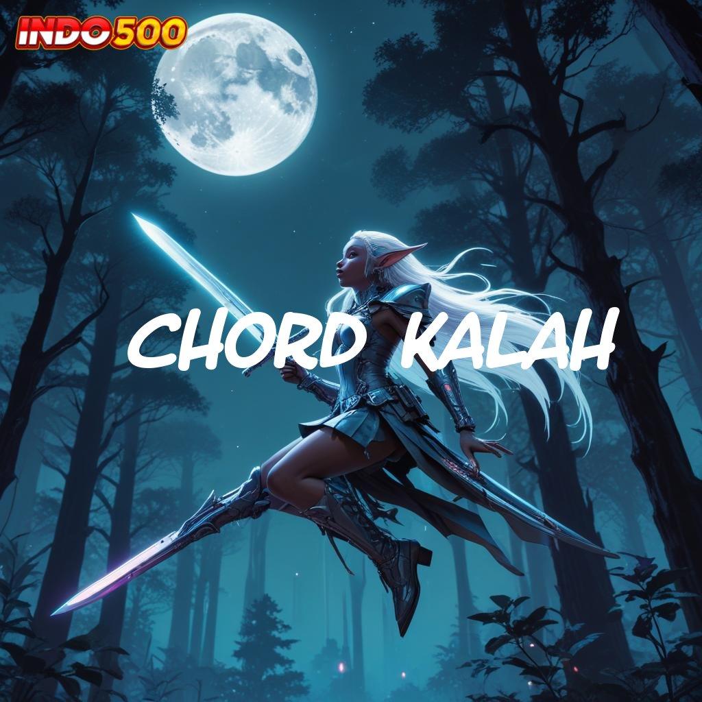 CHORD KALAH 👉 mengakui yakin tak akan kalah