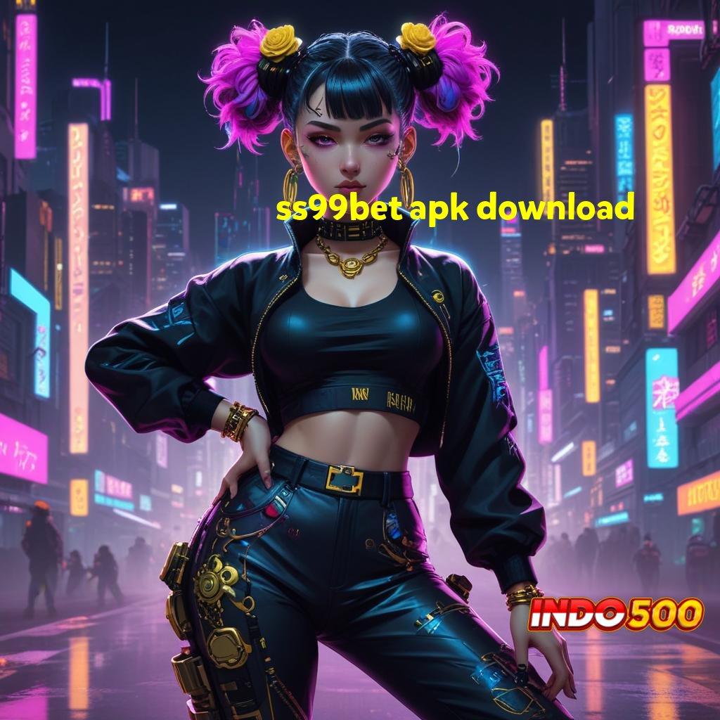 SS99BET APK DOWNLOAD media baru jalan cuan langsung terbukti