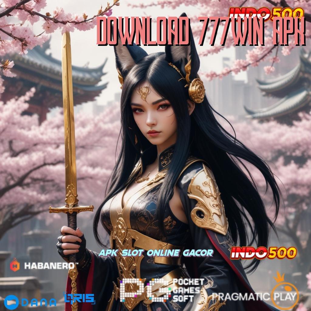 DOWNLOAD 777WIN APK 🥇 akun baru dengan keuntungan tinggi