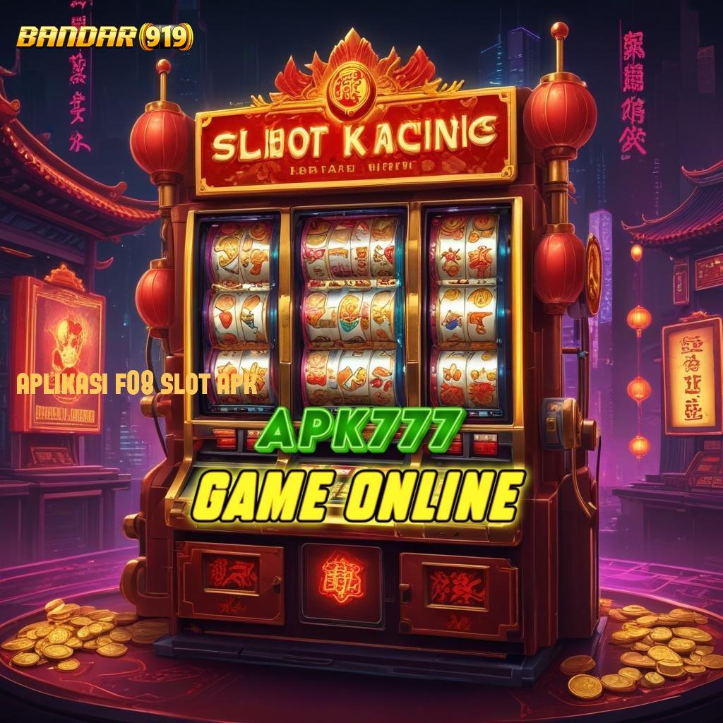 APLIKASI F08 SLOT APK : mesin sultan untung maksimal tanpa hambatan