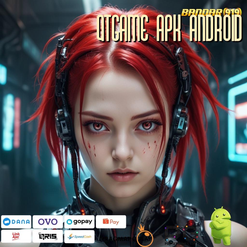 QTGAME APK ANDROID , Unggul Peluang Mudah Maxwin