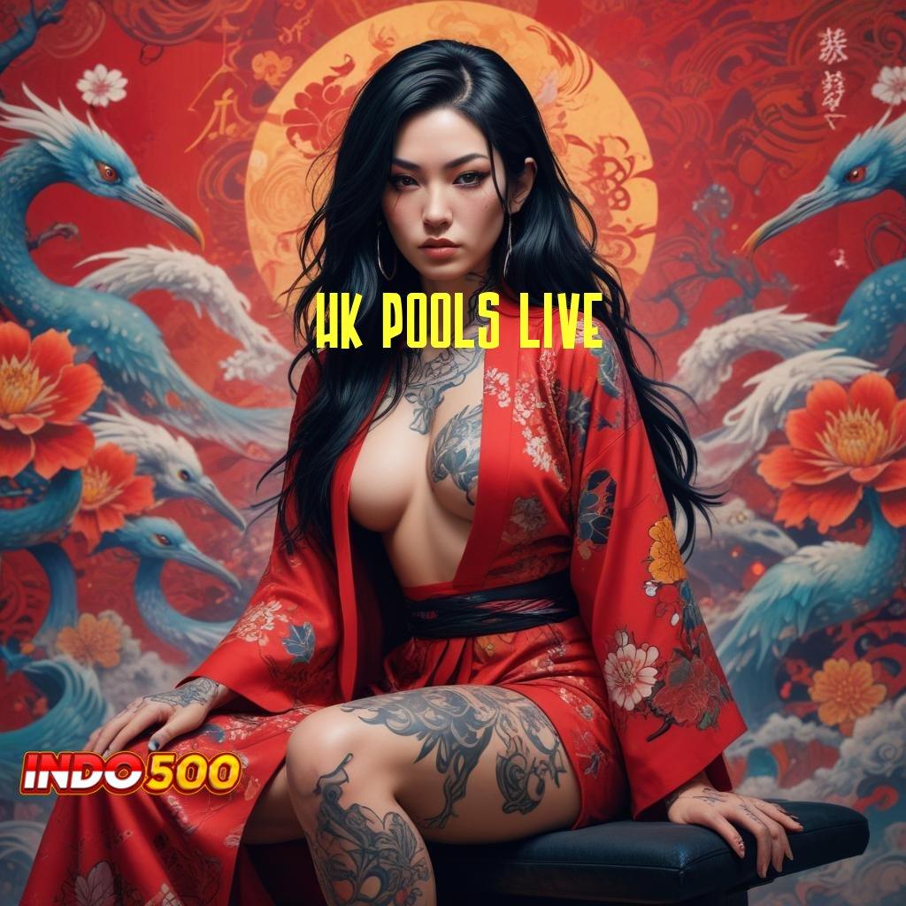 HK POOLS LIVE # membangun yakin menemukan solusi