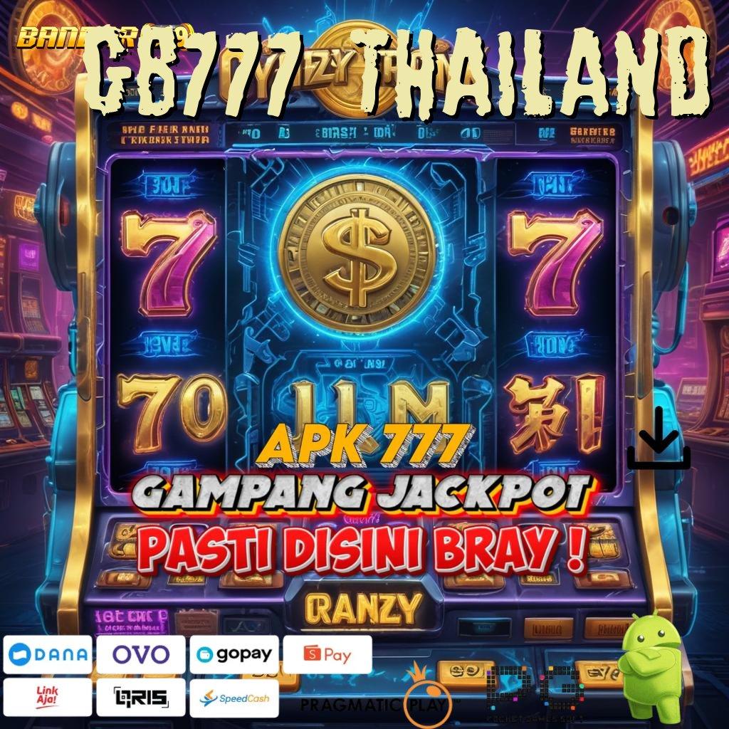 GB777 THAILAND , Pembaruan Mesin Digital Kini Lewat Apk Canggih