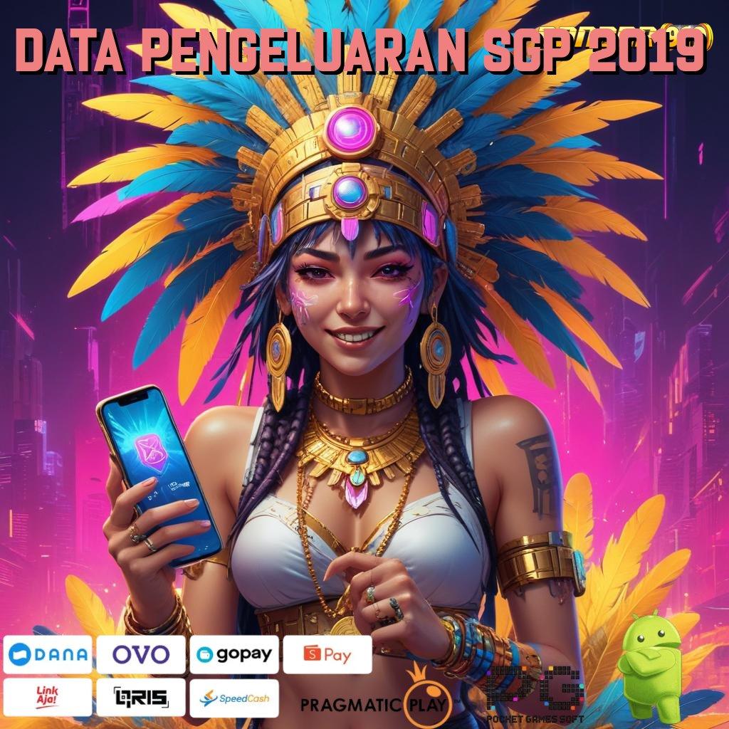 DATA PENGELUARAN SGP 2019 : Sarana Operasional Ruang Akses Digital Masa Kini