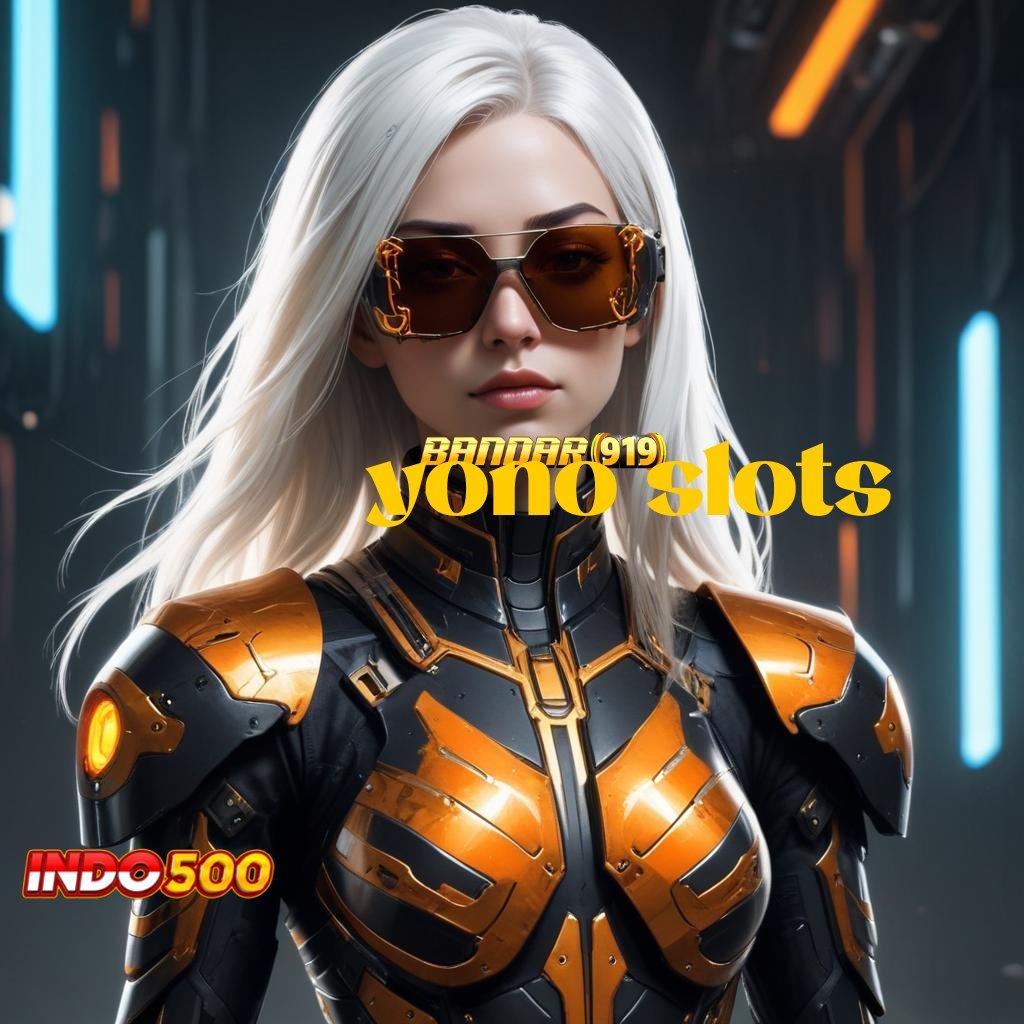 YONO SLOTS ♒ Versi 5.0 Teknologi Robot Makin Pintar