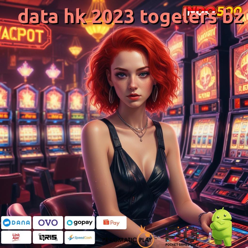 DATA HK 2023 TOGELERS BZ Aplikasi Nasib Dengan Maxwin