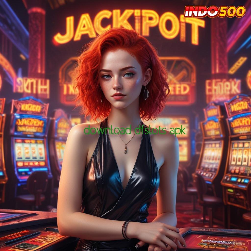 DOWNLOAD DFSLOTS APK ♒ lomba semangat kebugaran