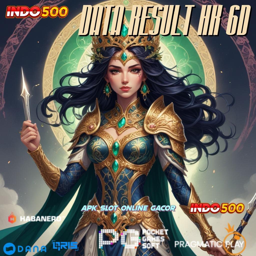 DATA RESULT HK 6D Unduh Bonus Valid Android Langsung