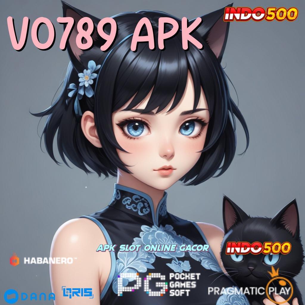 VO789 APK → Depo Langsung Wd 15rb Ambil Apk Android Non Mod