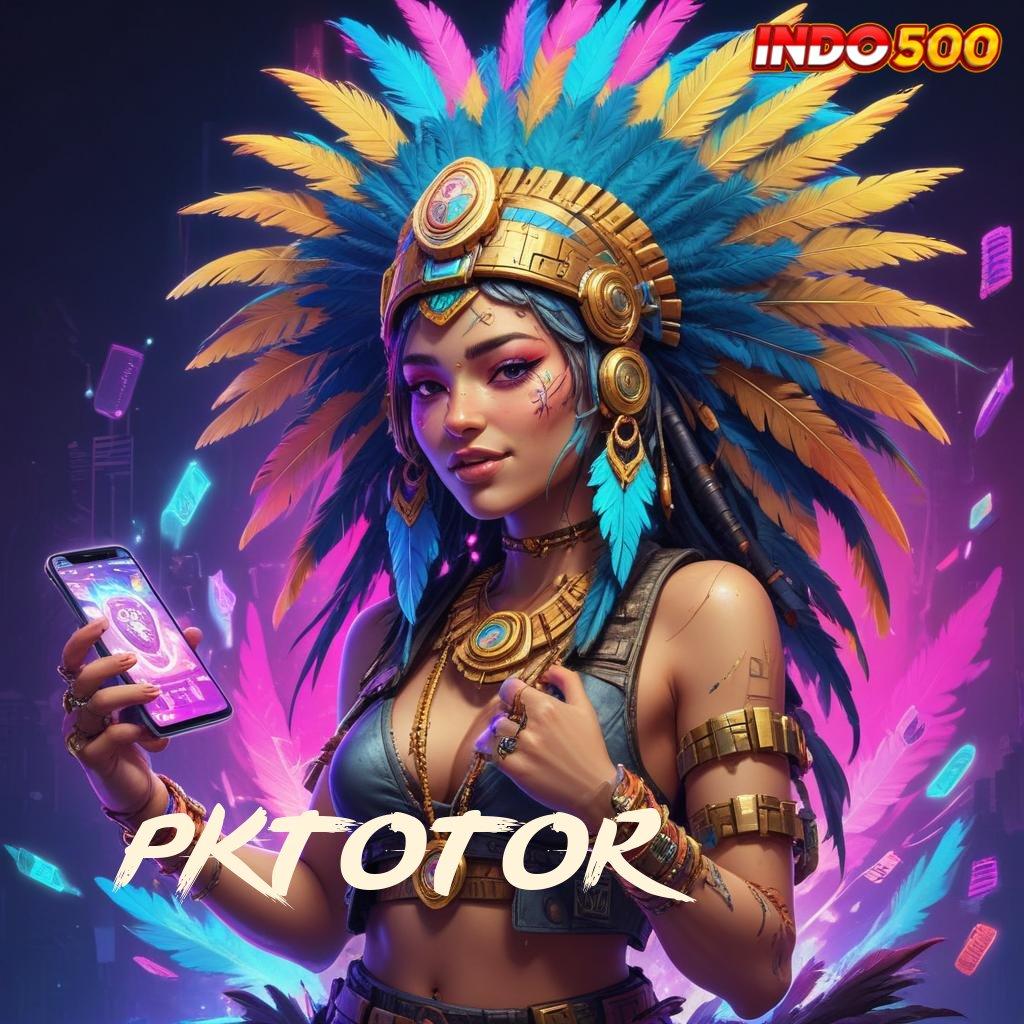 PKTOTOR : Arena Keberuntungan Dengan Rancangan Terbaru