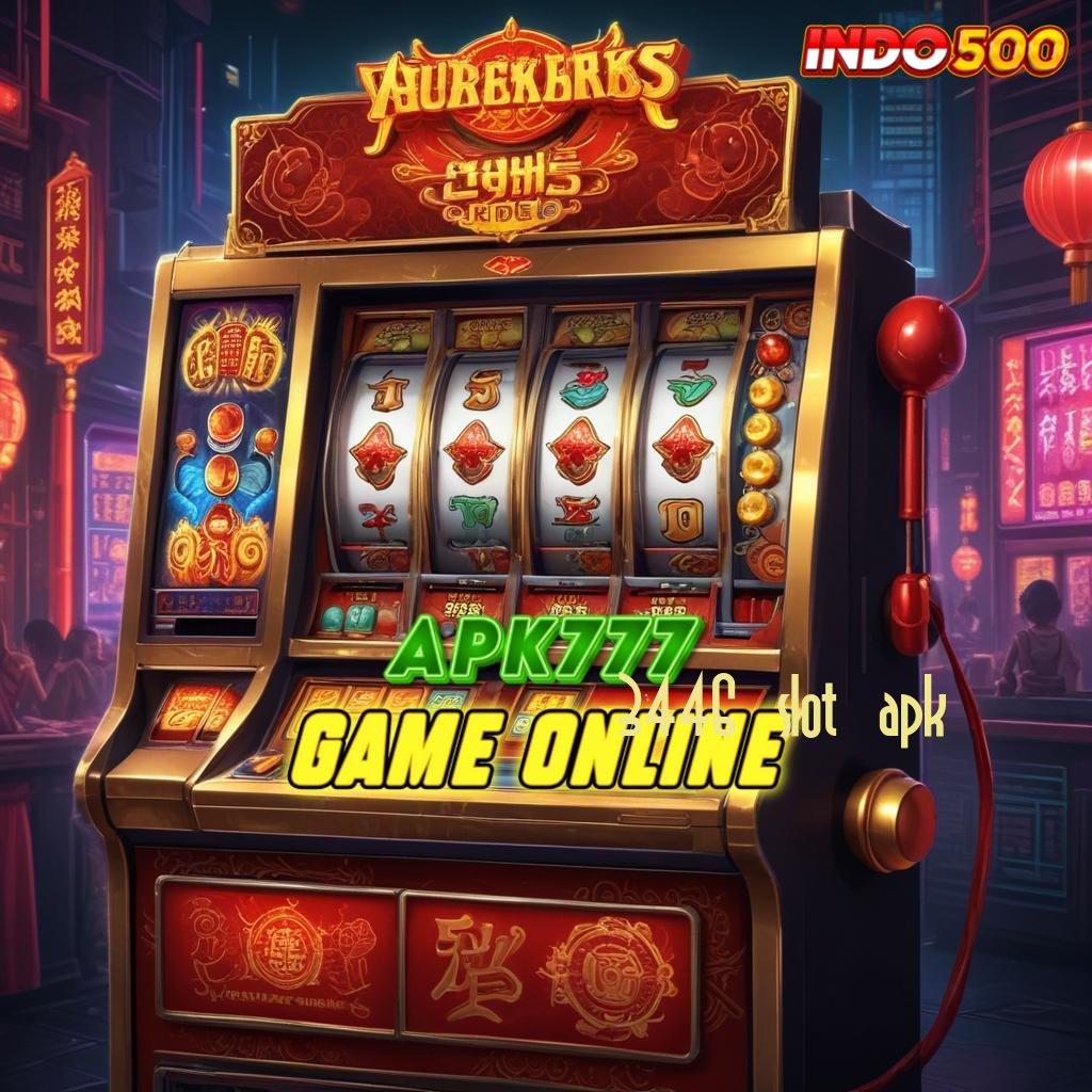 3446 SLOT APK ➜ Bonus APK Pembaruan 145