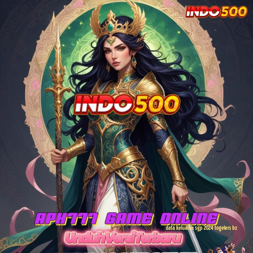 DATA KELUARAN SGP 2024 TOGELERS BZ 🔎 Slot Aplikasi Hari Ini Bonus Gacor