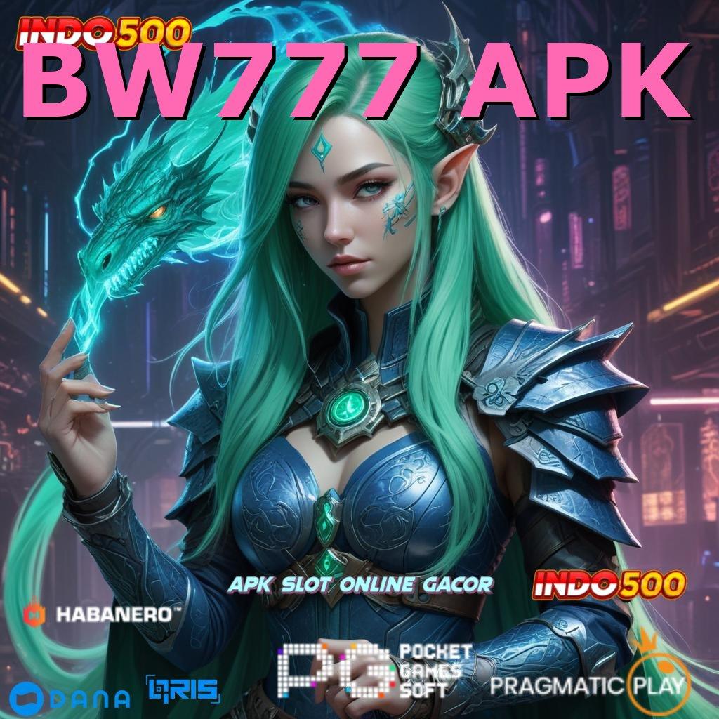 BW777 APK : Depo Langsung Wd 25000 Bonus Gopay Buat New Entry