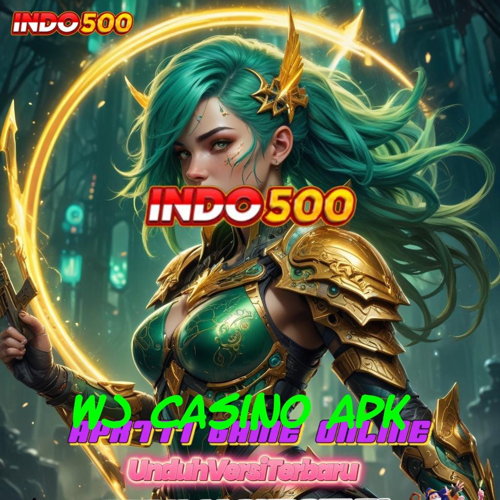 WJ CASINO APK | Hasilkan Maxwin Cuan Kilat Instan