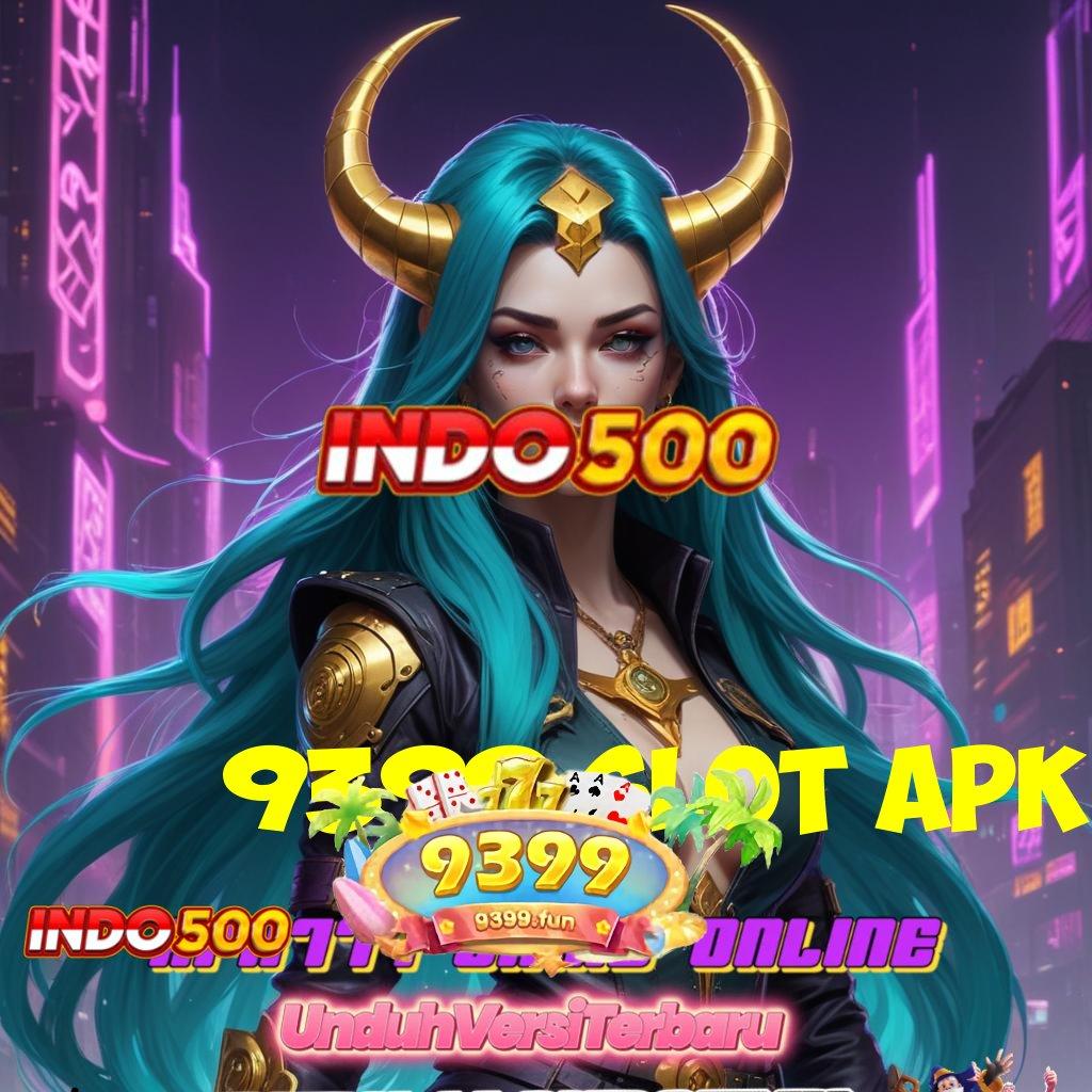 9399 SLOT APK Layanan RTP Tertinggi Versi Terbaru Komponen