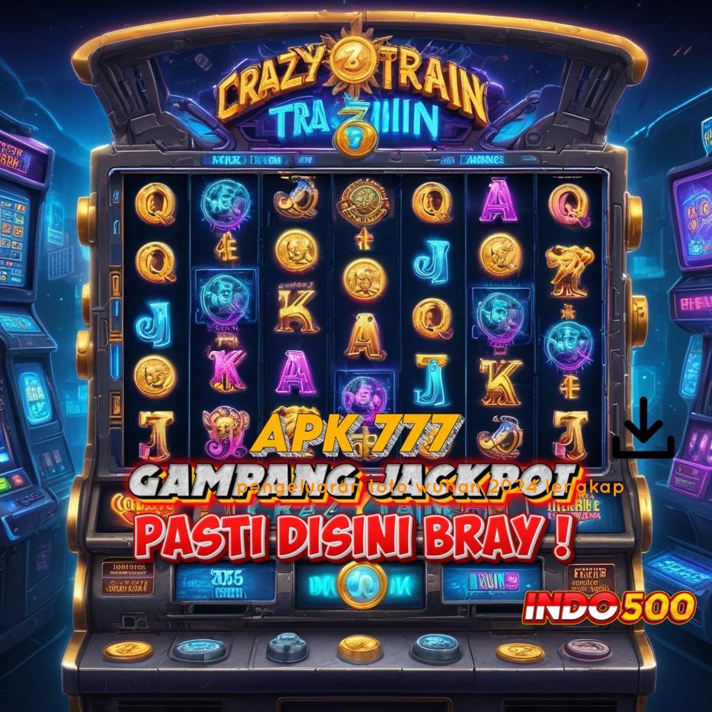 PENGELUARAN TOTO WUHAN 2024 LENGKAP ✧ Versi Slot Gacor Terbaru Solusi Modern Pemain Aktif