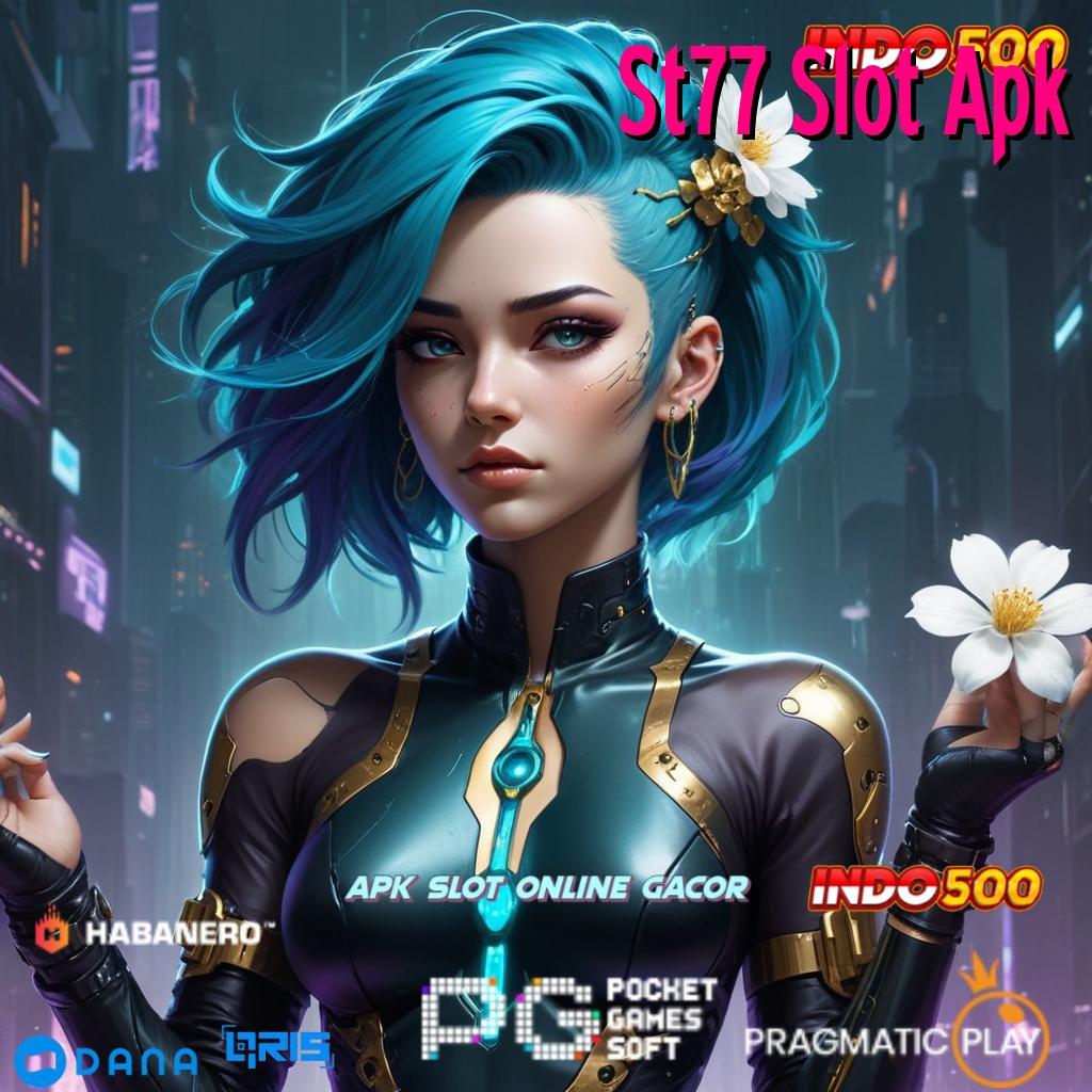 St77 Slot Apk