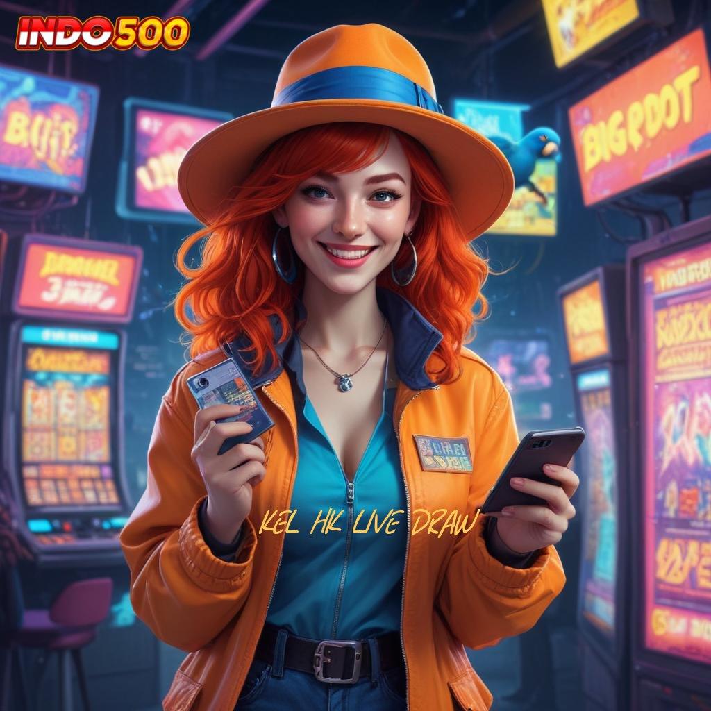 KEL HK LIVE DRAW Arena Maxwin Instan dengan Sistem Ewallet Aman