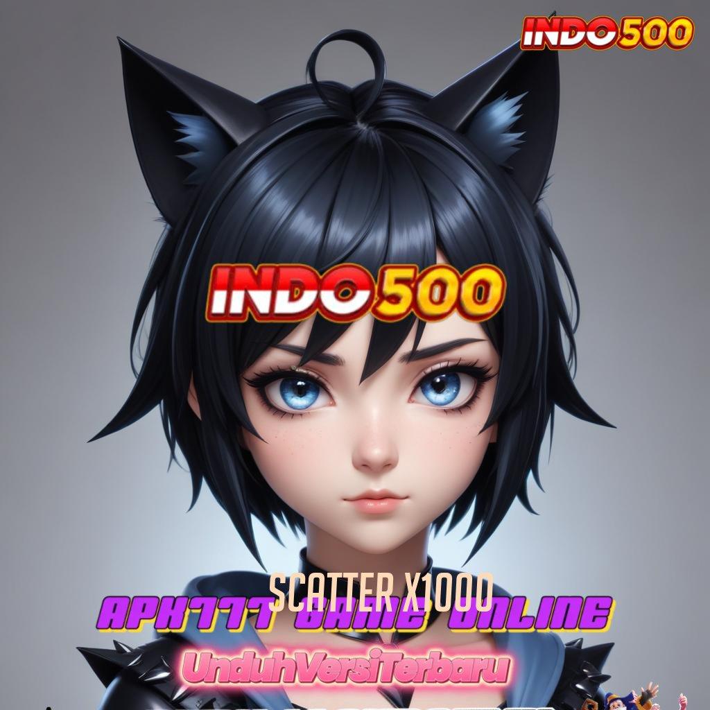 SCATTER X1000 🧡 Unduh Segera Gopay Bonus Eksklusif Pemula