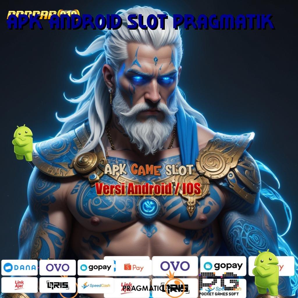 APK ANDROID SLOT PRAGMATIK , arena main paling komplit