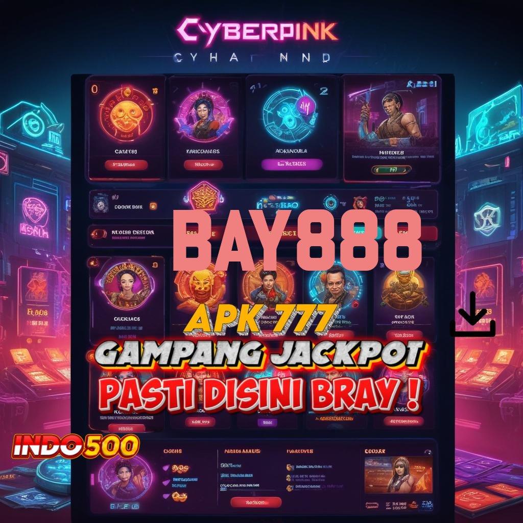 BAY888 pantang mundur