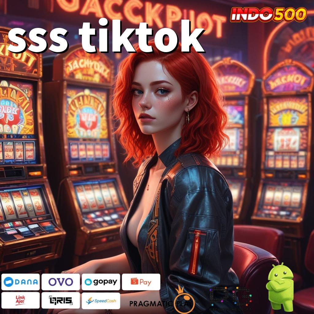 SSS TIKTOK tertinggi rtp di nusantara