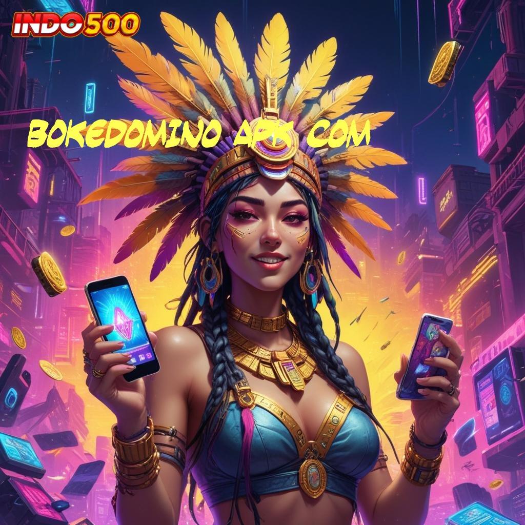 BOKEDOMINO APK COM 🔎 depo 10rb