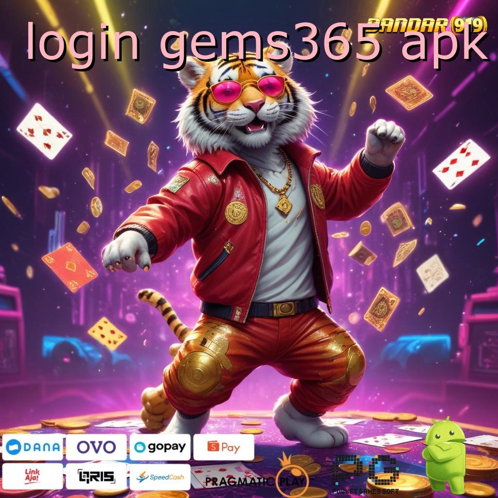 LOGIN GEMS365 APK : RTP Teratas Indonesia Keren Deposit Dana Terbatas